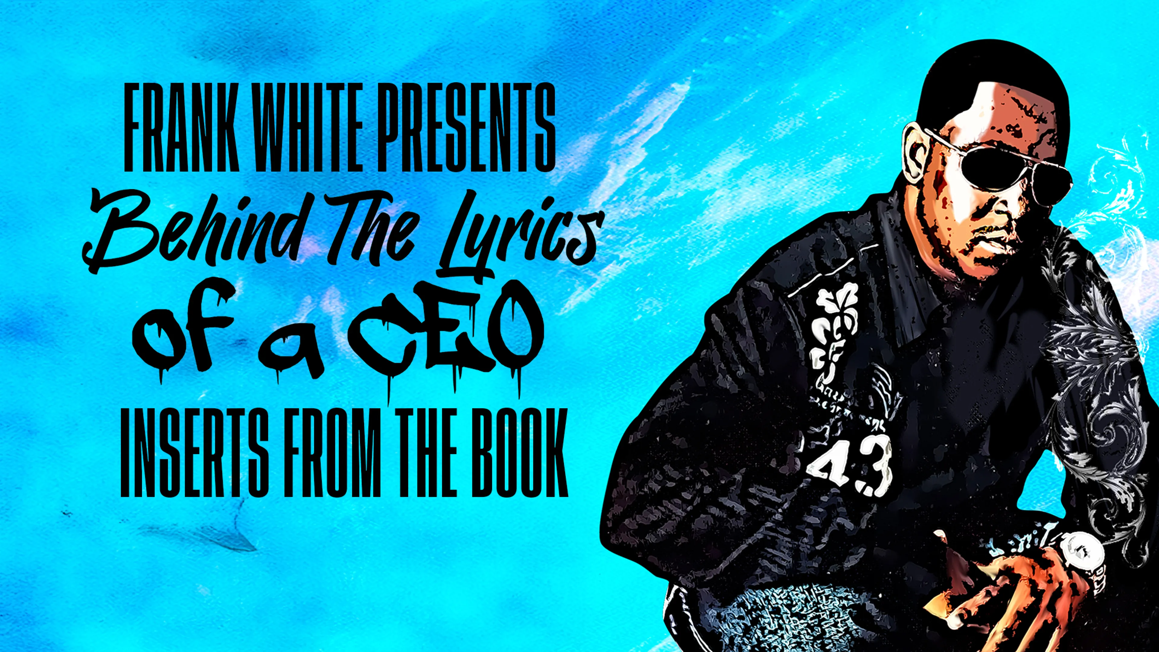 Frank White Presents : Behind The Lyrics of A CEO Inserts from the Book poster